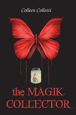 The Magik Collector by Colleen Colletti