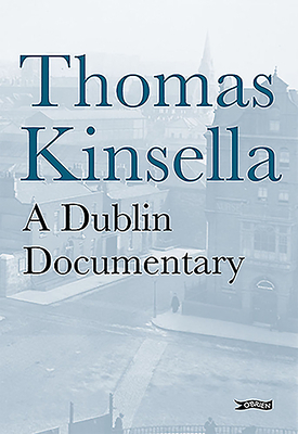 A Dublin Documentary by Thomas Kinsella
