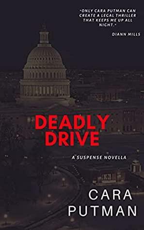 Deadly Drive by Cara C. Putman
