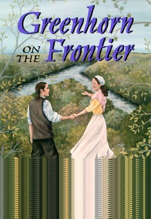 Greenhorn on the Frontier by Ann Finlayson