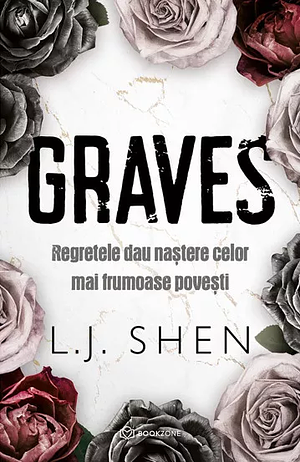 GRAVES: Regretele dau naștere celor mai frumoase povești by L.J. Shen, L.J. Shen