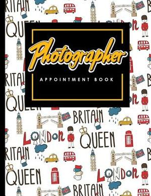 Photographer Appointment Book: 2 Columns Appointment Calendar, Appointment Schedule Book, Daily Appointment Schedule, Cute London Cover by Moito Publishing