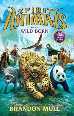 Spirit Animals: Book 1: Wild Born - Library Edition by Brandon Mull
