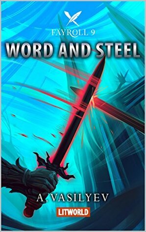 Word and Steel by Jared Firth, Andrey Vasilyev