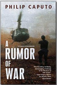 A Rumor Of War by Philip Caputo