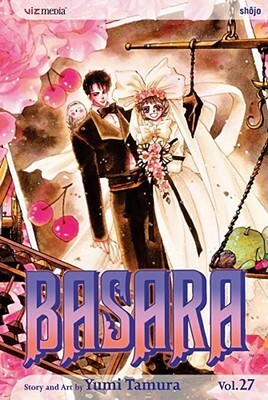 Basara, Vol. 27 by Yumi Tamura