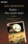 Replay - Das zweite Spiel by Ken Grimwood