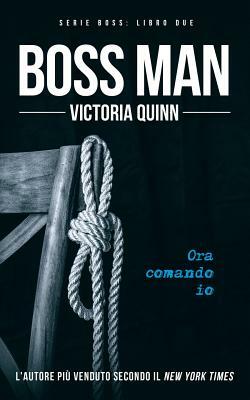 Boss Man by Victoria Quinn