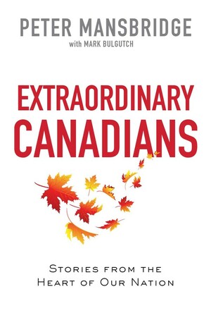 Extraordinary Canadians: Stories from the Heart of Our Nation by Peter Mansbridge
