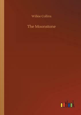 The Moonstone by Wilkie Collins