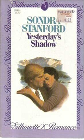 Yesterday's Shadow by Sondra Stanford