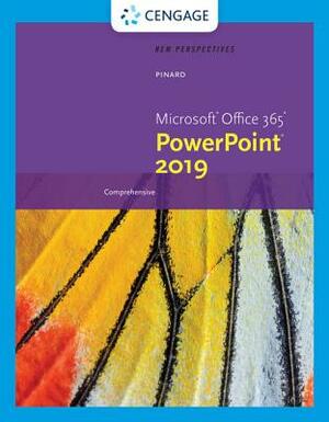 New Perspectives Microsoft Office 365 & PowerPoint 2019 Comprehensive by Katherine T. Pinard