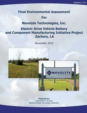 Final Environmental Assessment for Novolyte Technologies, Inc. Electric Drive Vehicle Battery and Component Manufacturing Initiative Project, Zachary, by National Energy Technology Laboratory, U. S. Department of Energy