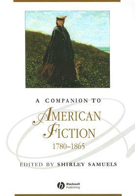 A Companion to American Fiction, 1780 - 1865 by 