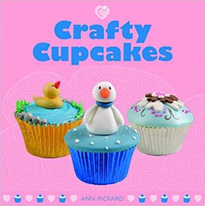 Crafty Cupcakes by Ann Pickard