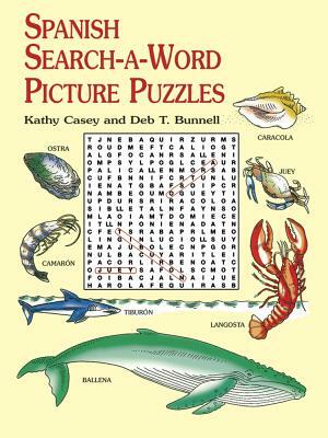 Spanish Search-A-Word Picture Puzzles by Kathy Casey, Deb T. Bunnell