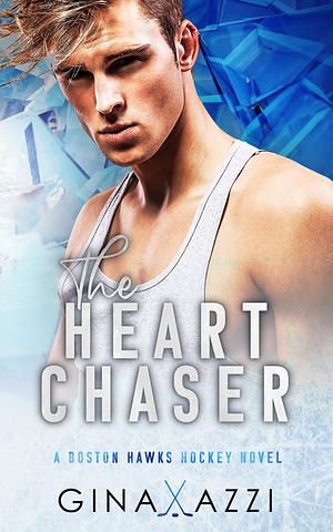 The Heart Chaser by Gina Azzi