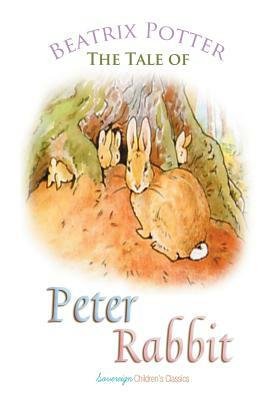 The Tale of Peter Rabbit by Beatrix Potter