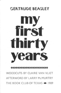 My First Thirty Years by Gertrude Beasley, Claire Van Vliet, Larry McMurtry