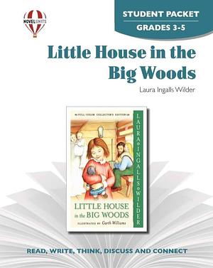 Little House in the Big Woods Novel Units Student Packet by Jean Jamieson, Novel Units