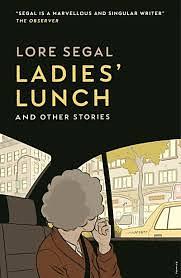 Ladies' Lunch by Lore Segal