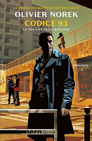 Codice 93. La trilogia della banlieue by Olivier Norek
