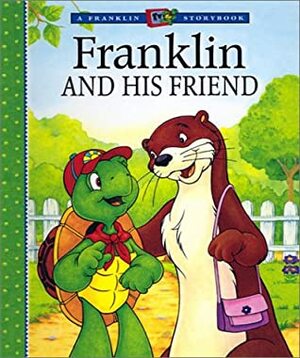 Franklin and His Friend by Paulette Bourgeois