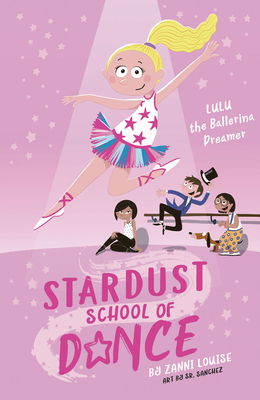 Lulu the Ballerina Dreamer, Volume 2 by Zanni Louise