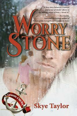 Worry Stone: A Camerons of Tide's Way novel by Skye Taylor