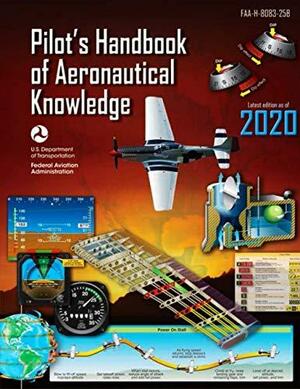 Pilots Handbook of Aeronautical Knowledge 2020 by Federal Aviation Administration, Federal Aviation Administration