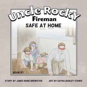 Uncle Rocky, Fireman Book #7 Safe at Home by James Burd Brewster
