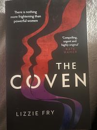 The Coven by Lizzie Fry