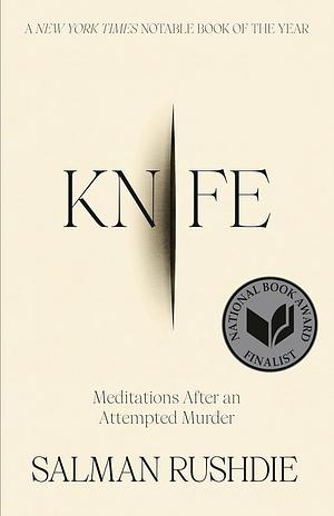 Knife: Meditations After an Attempted Murder by Salman Rushdie