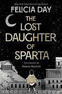 The Lost Daughter of Sparta - by Felicia Day