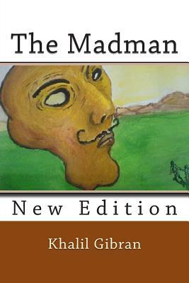 The Madman by Khalil Gibran
