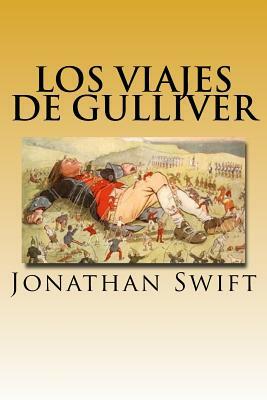 Los Viajes de Gulliver (Spanish) Edition by Jonathan Swift