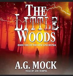 The Little Woods by A.G. Mock, A.G. Mock