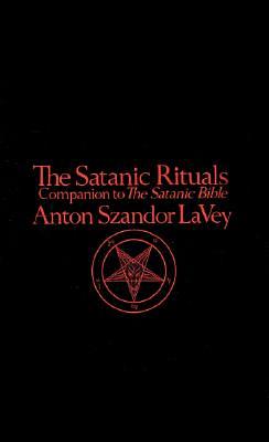 Satanic Rituals by Anton Szandor LaVey