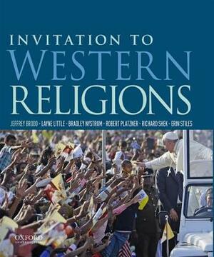 Invitation to Western Religions by Jeffrey Brodd, Brad Nystrom, Layne Little