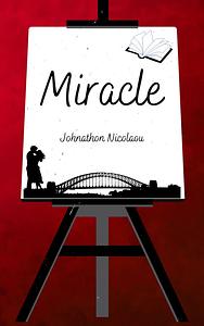 Miracle by Johnathon Nicolaou