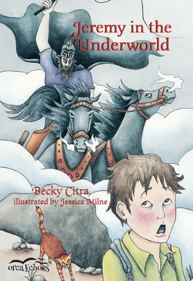 Jeremy in the Underworld by Becky Citra