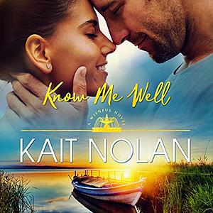 Know Me Well by Kait Nolan