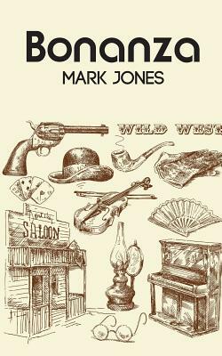 Bonanza by Mark Jones