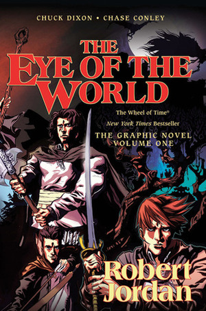 The Eye of the World: The Graphic Novel, Volume One by Robert Jordan, Chase Conley, Chuck Dixon