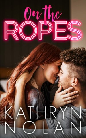 On the Ropes by Kathryn Nolan