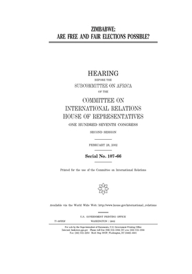 Zimbabwe: are free and fair elections possible? by United S. Congress, Committee on International Rela (house), United States House of Representatives