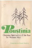 Poustinia: Christian Spirituality Of The East For Western Man by Catherine de Hueck Doherty