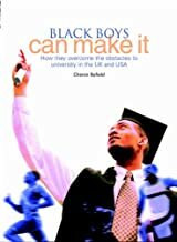 Black Boys Can Make It: How They Overcome the Obstacles to University in the UK and USA by Cheron Byfield