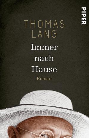 Immer nach Hause: Roman by Thomas Lang