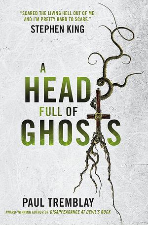 A Head Full of Ghosts by Paul Tremblay